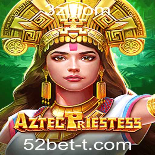 Conheça AztecPriestess: Um Mergulho no Mistério e na Aventura com 52bet