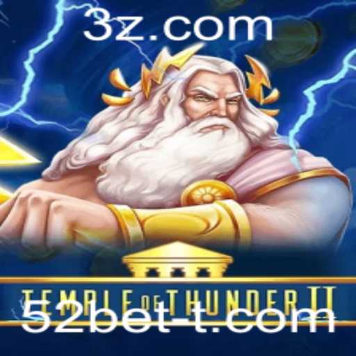 Temple of Thunder II: Descobrindo os Segredos do Jogo de Aventura 52bet
